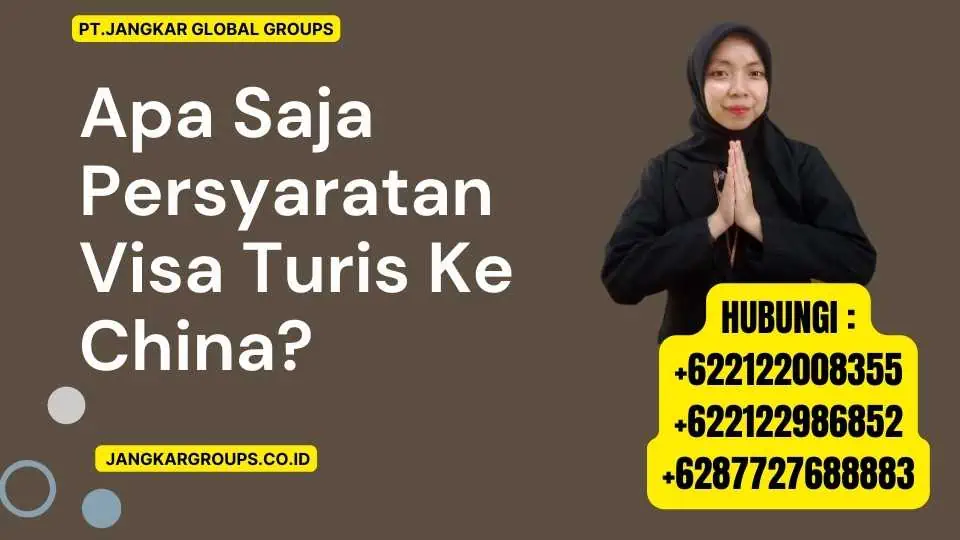 Apa Saja Persyaratan Visa Turis Ke China