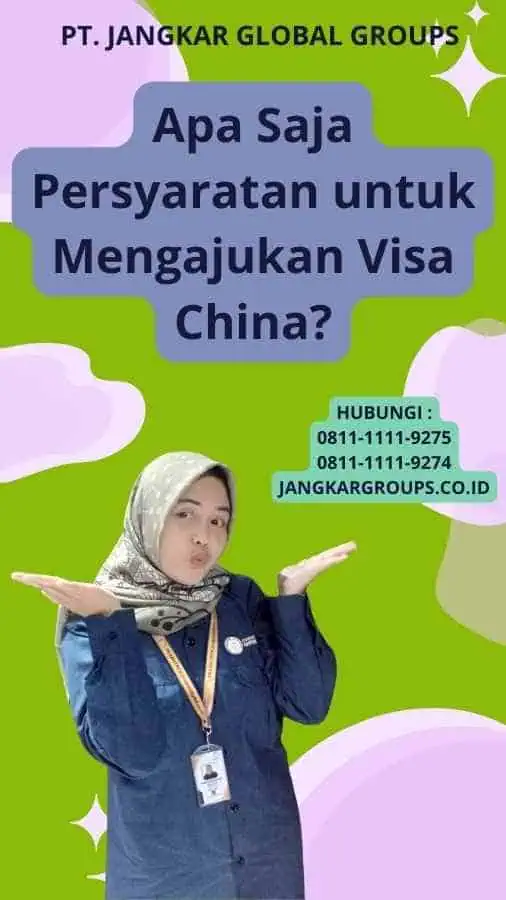 Apa Saja Persyaratan untuk Mengajukan Visa China?