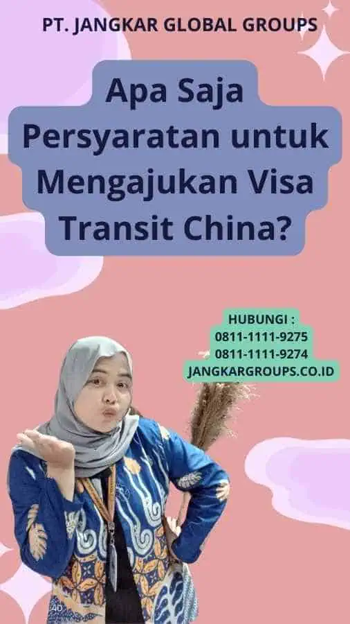 Apa Saja Persyaratan untuk Mengajukan Visa Transit China?