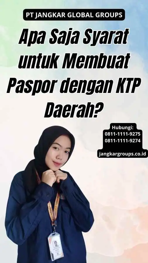 Apa Saja Syarat untuk Membuat Paspor dengan KTP Daerah