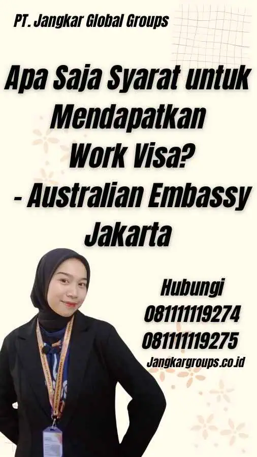 Apa Saja Syarat untuk Mendapatkan Work Visa? - Australian Embassy Jakarta