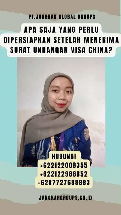 Apa Saja yang Perlu Dipersiapkan Setelah Menerima Surat Undangan Visa China