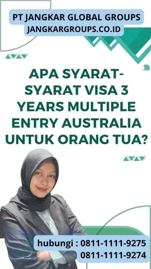 Apa Syarat-Syarat Visa 3 Years Multiple Entry Australia untuk Orang Tua