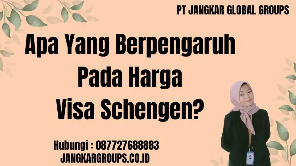 Apa Yang Berpengaruh Pada Harga Visa Schengen