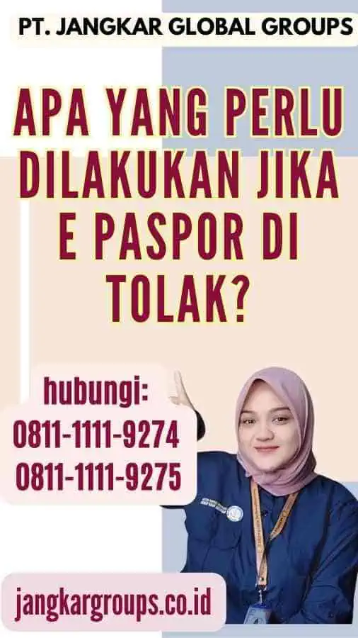 Apa Yang Perlu Dilakukan Jika E Paspor Di Tolak