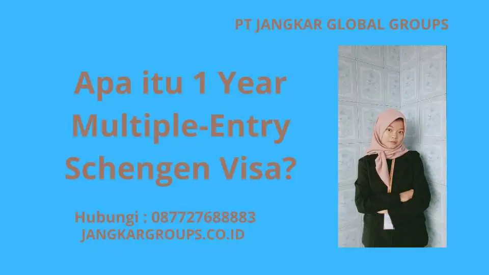 Apa itu 1 Year Multiple-Entry Schengen Visa