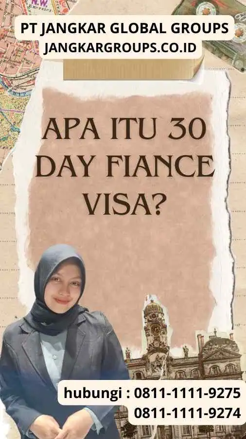 Apa itu 30 Day Fiance Visa