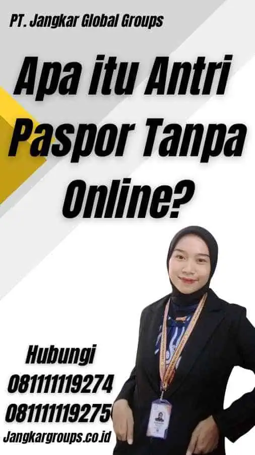 Apa itu Antri Paspor Tanpa Online?