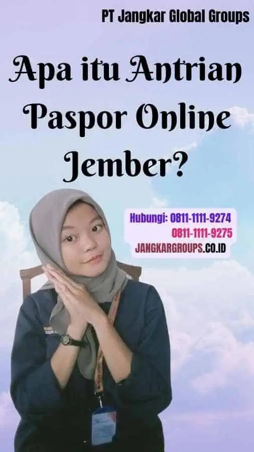 Apa itu Antrian Paspor Online Jember