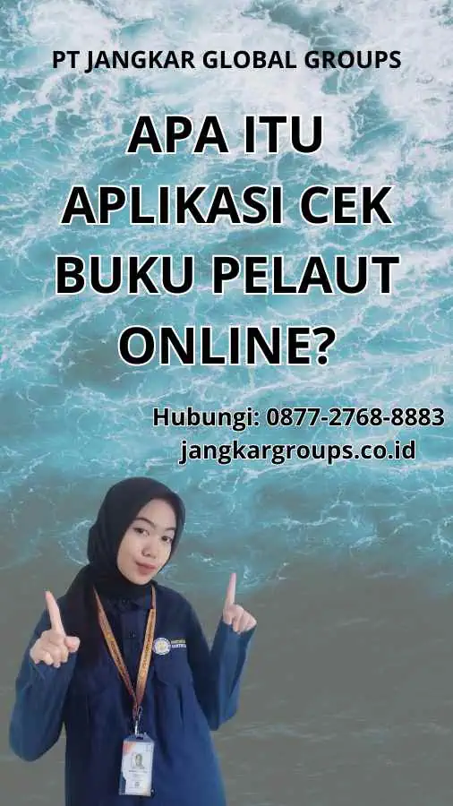 Apa itu Aplikasi Cek Buku Pelaut Online?