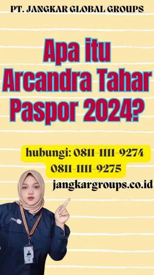 Apa itu Arcandra Tahar Paspor 2024