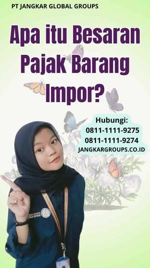 Apa itu Besaran Pajak Barang Impor