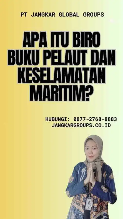 Apa itu Biro Buku Pelaut Dan Keselamatan Maritim?