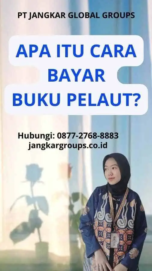 Apa itu Cara Bayar Buku Pelaut?