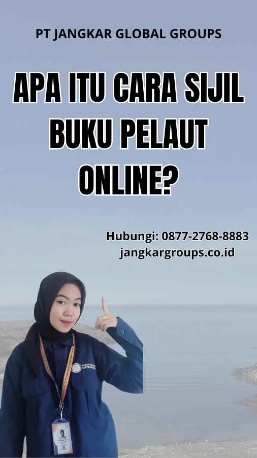 Apa itu Cara Sijil Buku Pelaut Online?