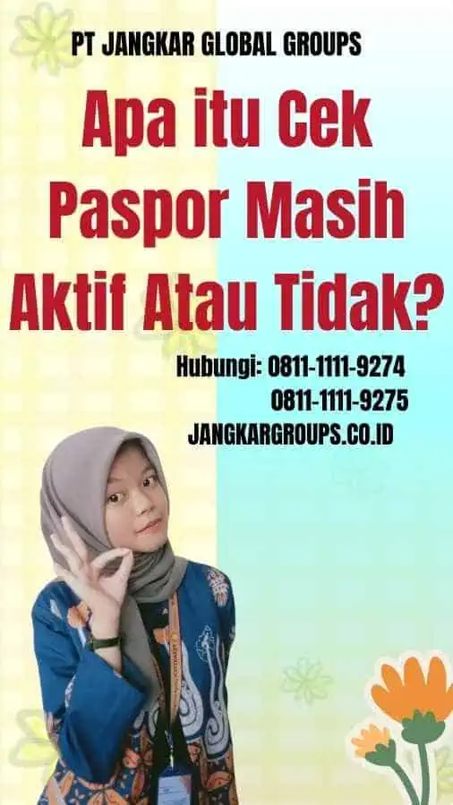 Apa itu Cek Paspor Masih Aktif Atau Tidak