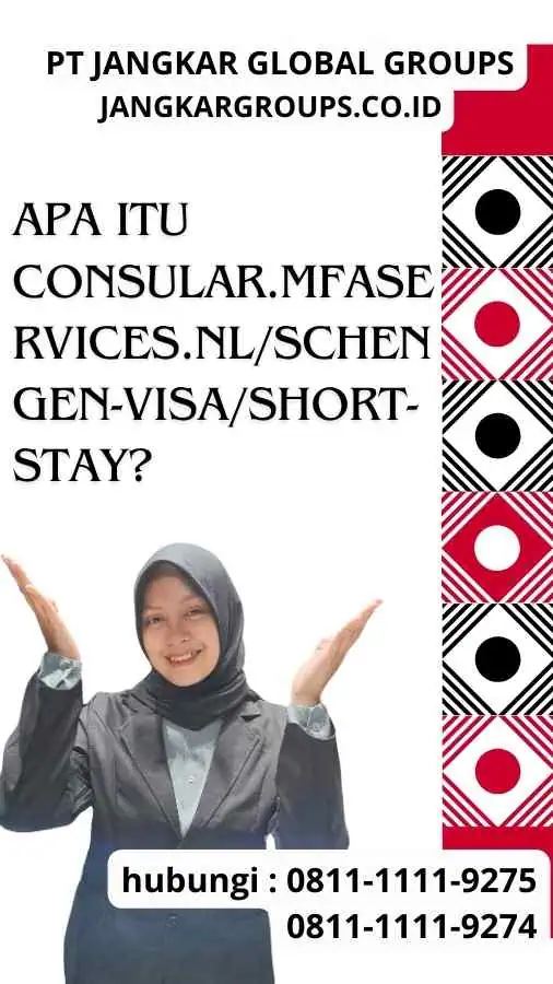 Apa itu Consular.Mfaservices.NlSchengen-VisaShort-Stay