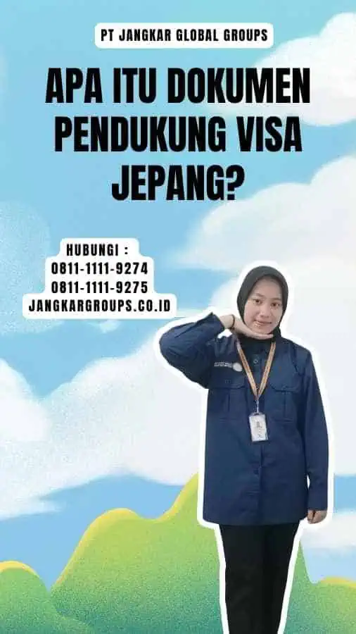 Apa itu Dokumen Pendukung Visa Jepang