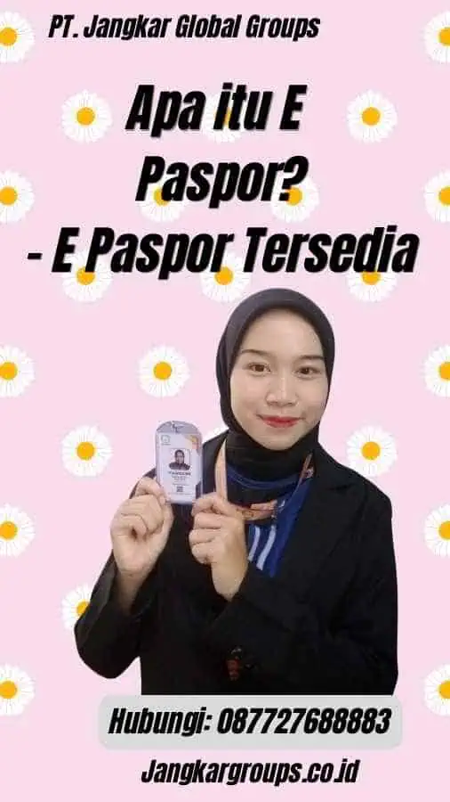 Apa itu E Paspor? - E Paspor Tersedia