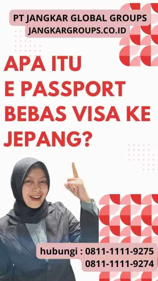 Apa itu E Passport Bebas Visa Ke Jepang