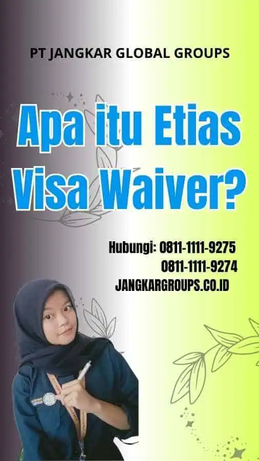 Apa itu Etias Visa Waiver