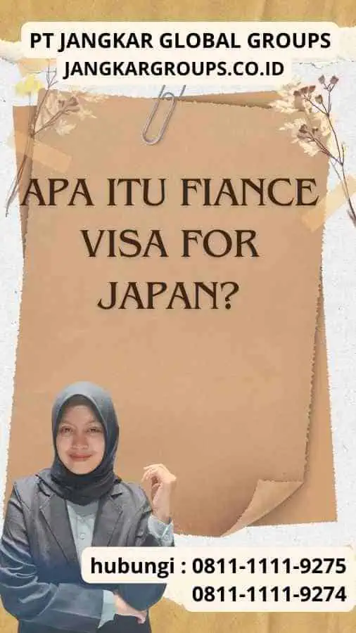 Apa itu Fiance Visa For Japan