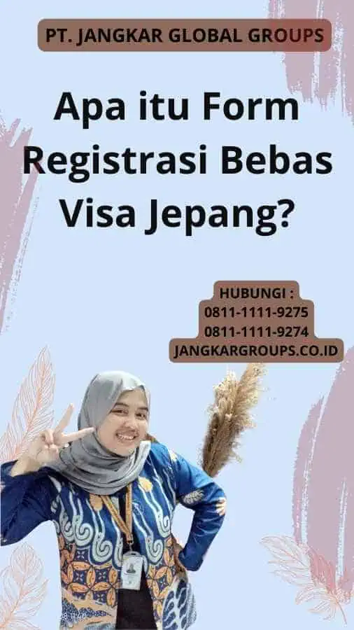 Apa itu Form Registrasi Bebas Visa Jepang?