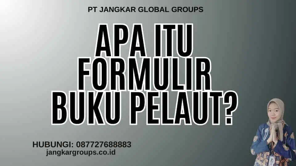 Apa itu Formulir Buku Pelaut?