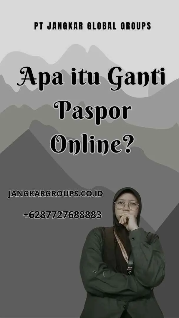 Apa itu Ganti Paspor Online?