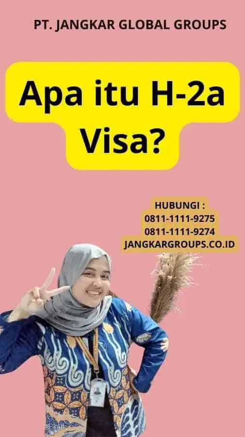 Apa itu H-2a Visa?