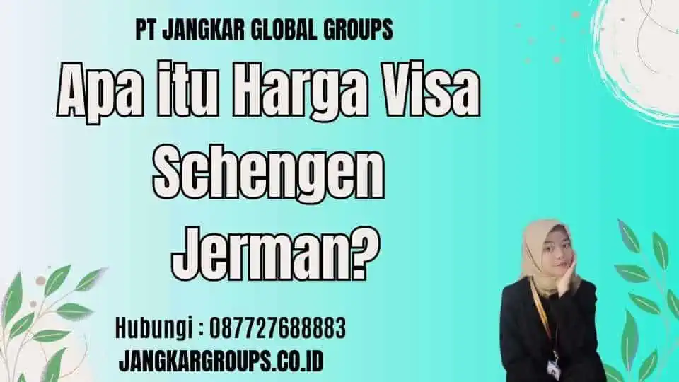 Apa itu Harga Visa Schengen Jerman