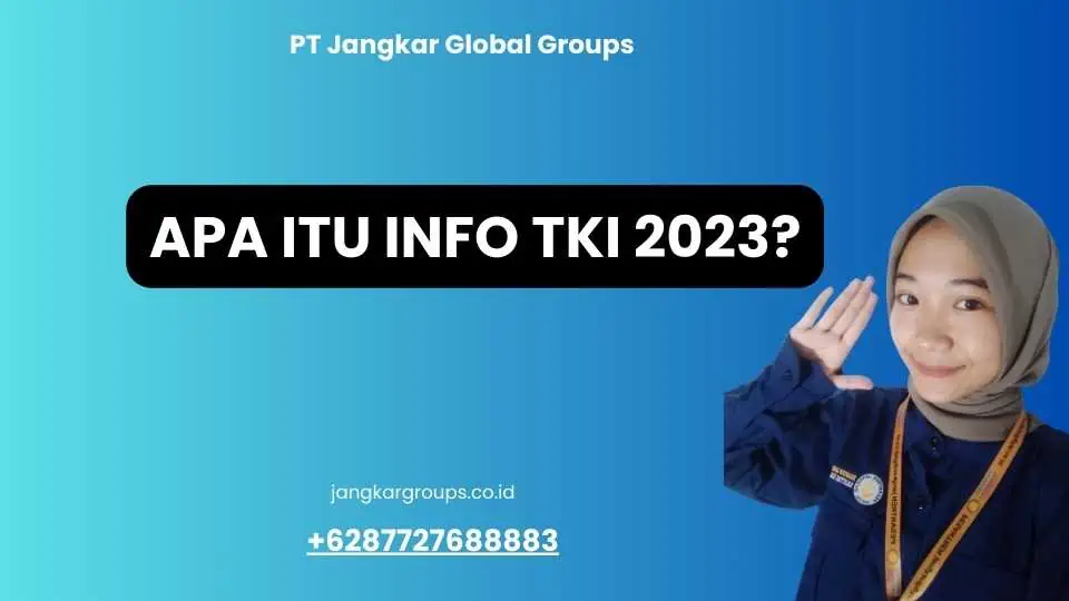 Apa itu Info TKI 2023 ?