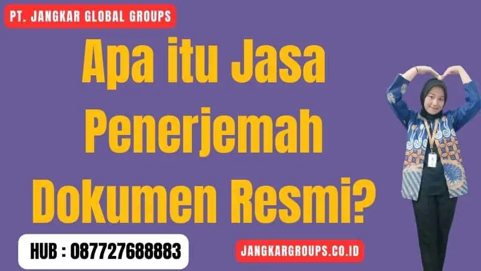 Apa itu Jasa Penerjemah Dokumen Resmi