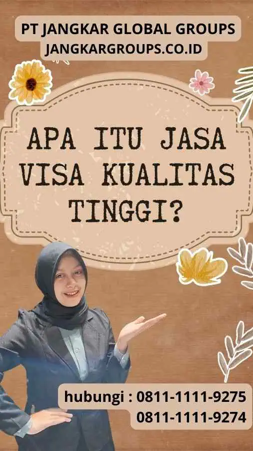 Apa itu Jasa Visa Kualitas Tinggi