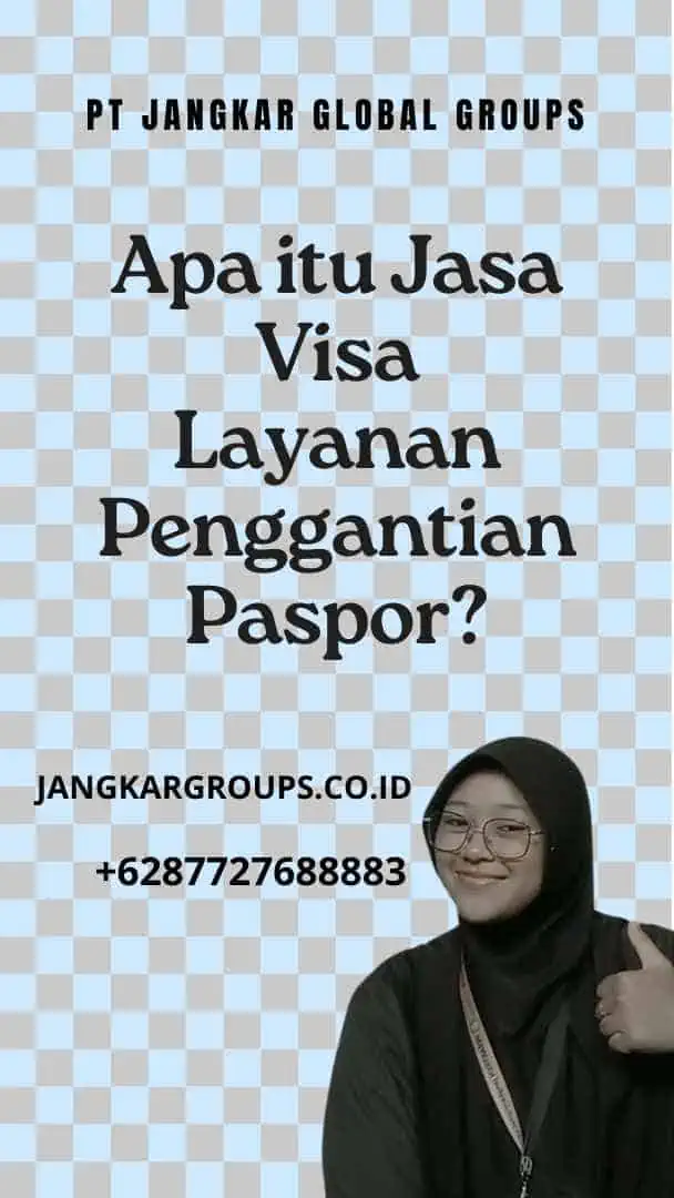 Apa itu Jasa Visa Layanan Penggantian Paspor?