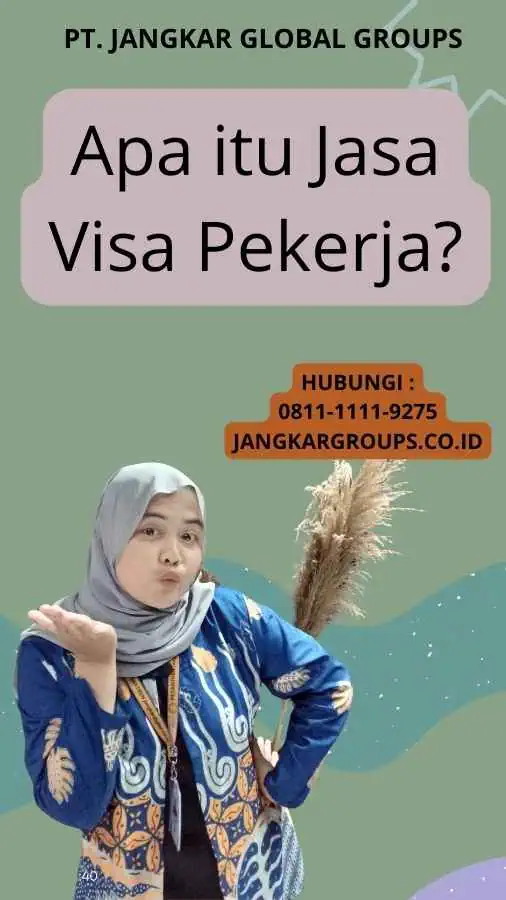 Apa itu Jasa Visa Pekerja?