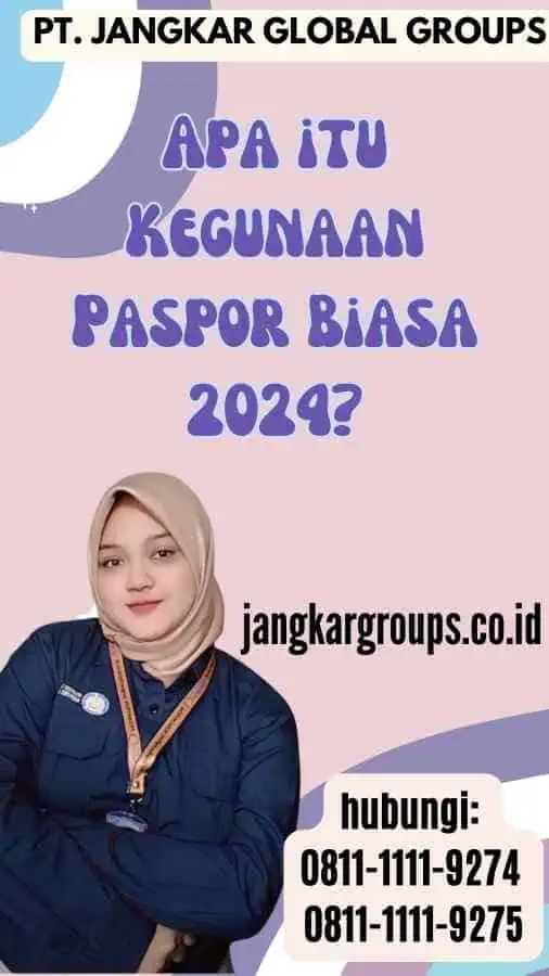 Apa itu Kegunaan Paspor Biasa 2024