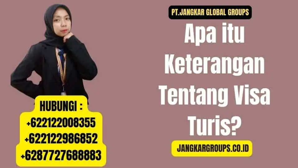 Apa itu Keterangan Tentang Visa Turis