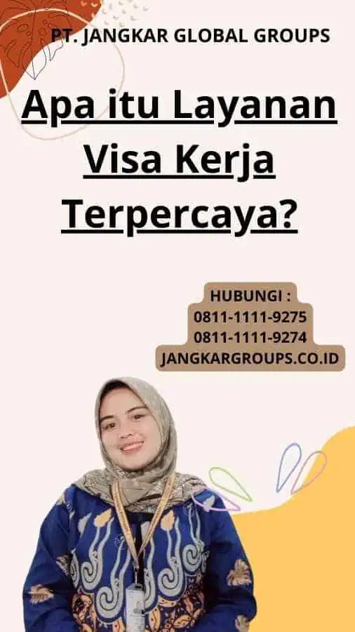 Apa itu Layanan Visa Kerja Terpercaya?