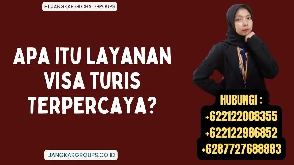 Apa itu Layanan Visa Turis Terpercaya