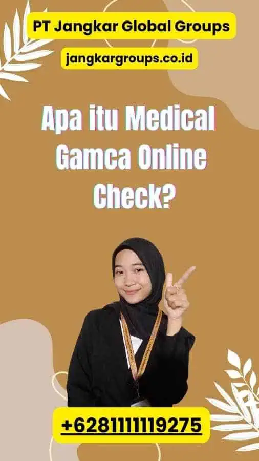 Apa itu Medical Gamca Online Check?