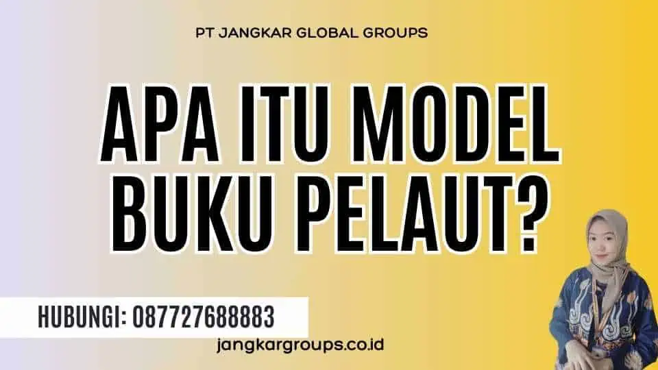 Apa itu Model Buku Pelaut?