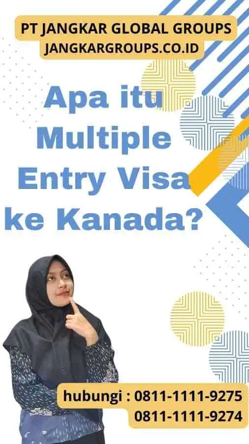 Apa itu Multiple Entry Visa ke Kanada