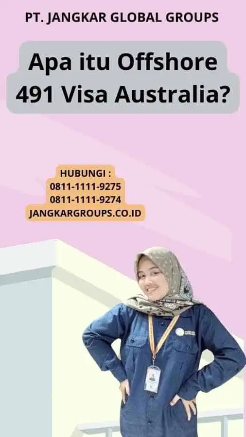 Apa itu Offshore 491 Visa Australia?