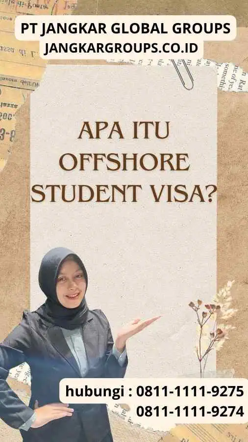 Apa itu Offshore Student Visa