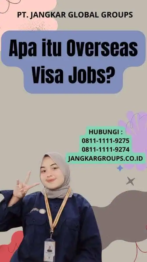 Apa itu Overseas Visa Jobs?