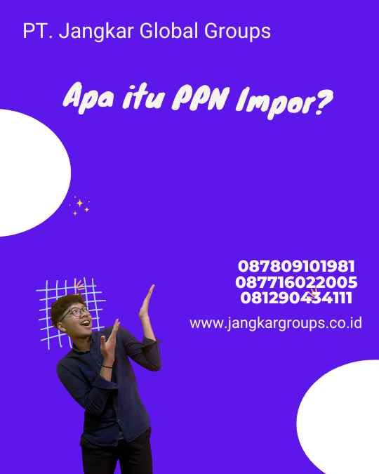 Apa itu PPN Impor?