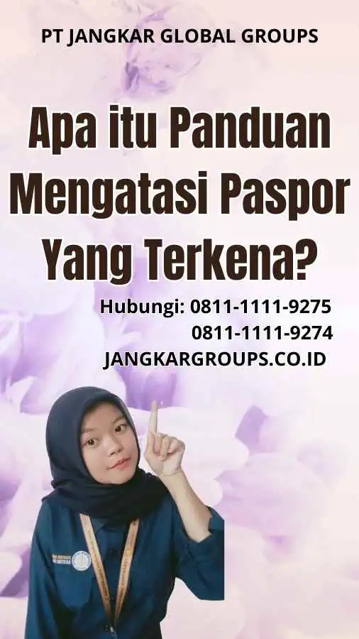 Apa itu Panduan Mengatasi Paspor Yang Terkena