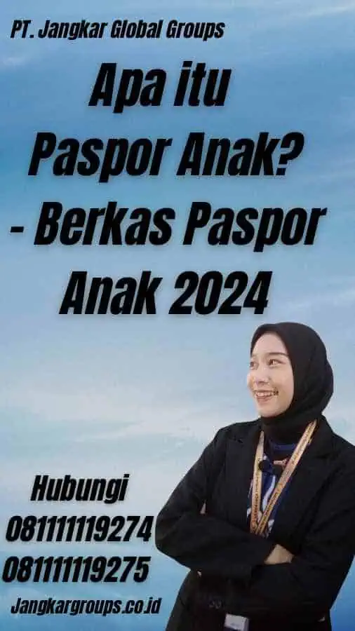 Apa itu Paspor Anak? - Berkas Paspor Anak 2024