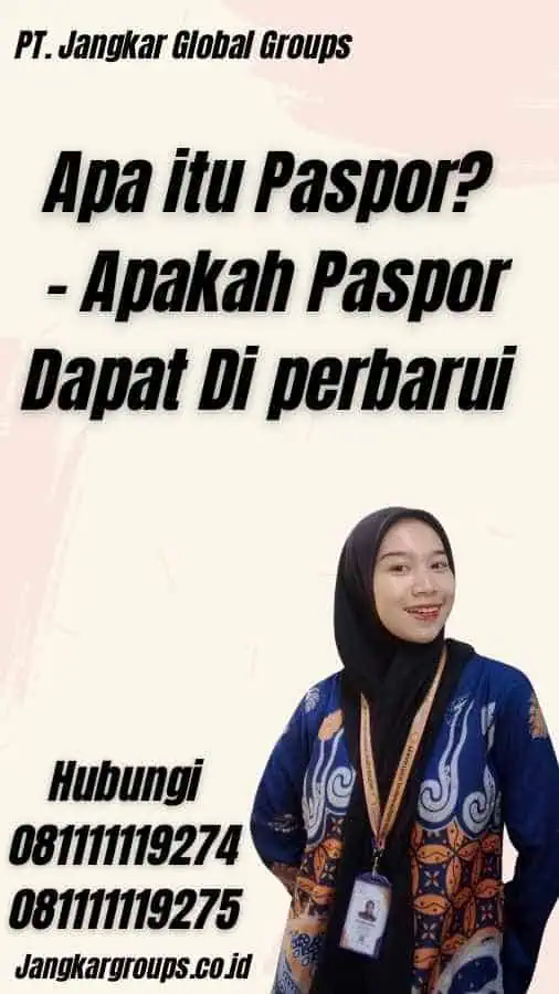 Apa itu Paspor? - Apakah Paspor Dapat Di perbarui